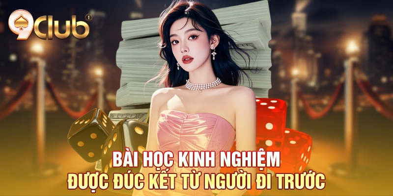 Bài học kinh nghiệm được đúc kết từ người đi trước Bài học kinh nghiệm được đúc kết từ người đi trước