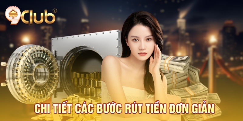 Cách tiết các bước rút tiền đơn giản