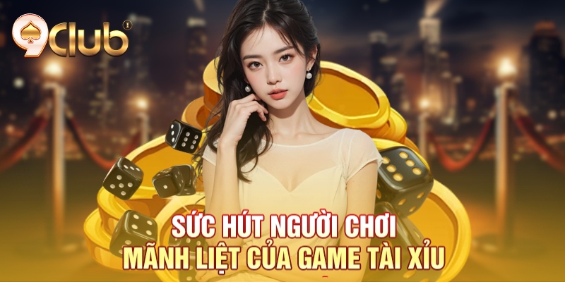 Sức hút người chơi mãnh liệt của game tài xỉu Sức hút người chơi mãnh liệt của game tài xỉu